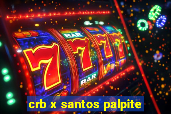 crb x santos palpite